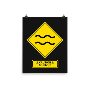 Caution Stubborn
