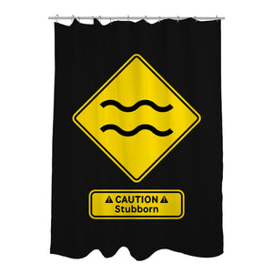 Caution Stubborn