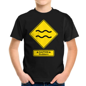 Caution Stubborn