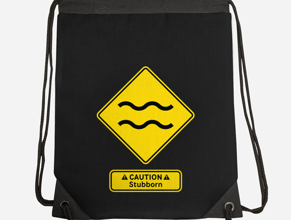 Caution Stubborn