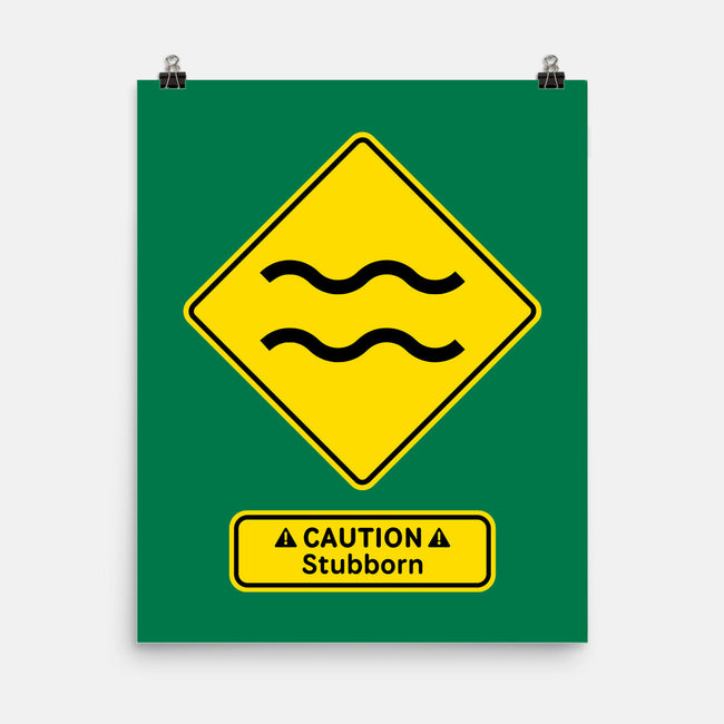 Caution Stubborn-None-Matte-Poster-imisko