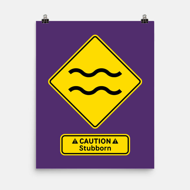 Caution Stubborn-None-Matte-Poster-imisko