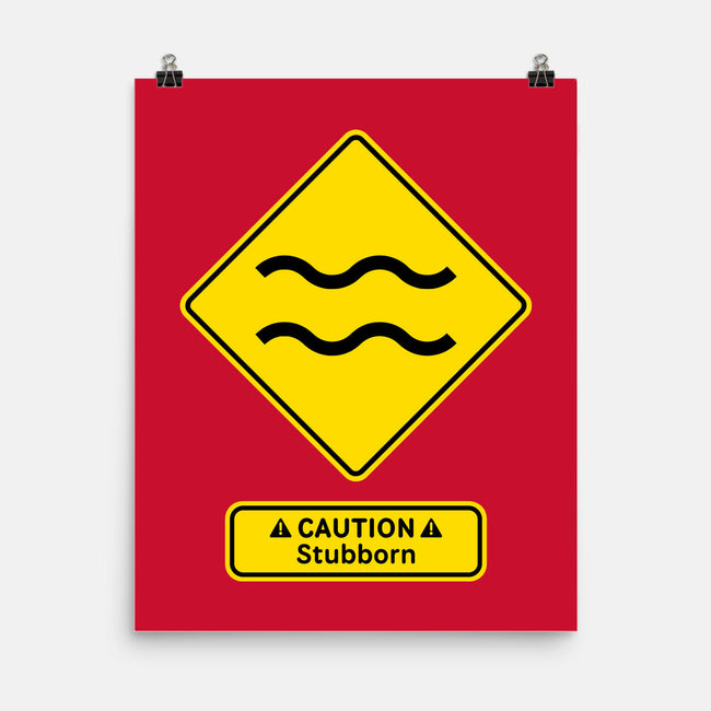 Caution Stubborn-None-Matte-Poster-imisko
