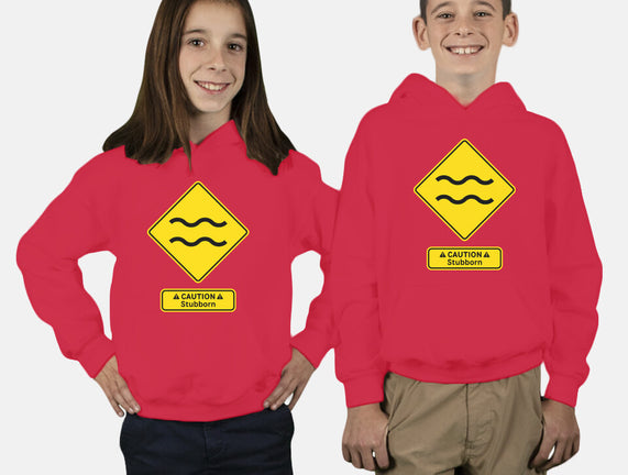 Caution Stubborn