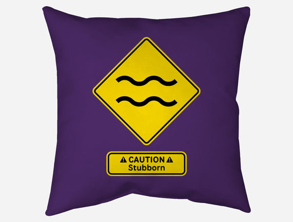 Caution Stubborn