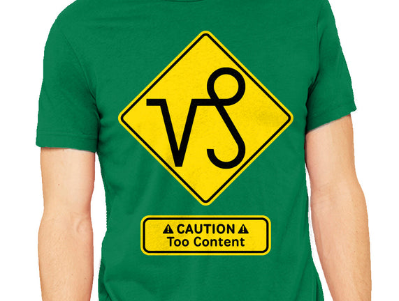 Caution Too Content