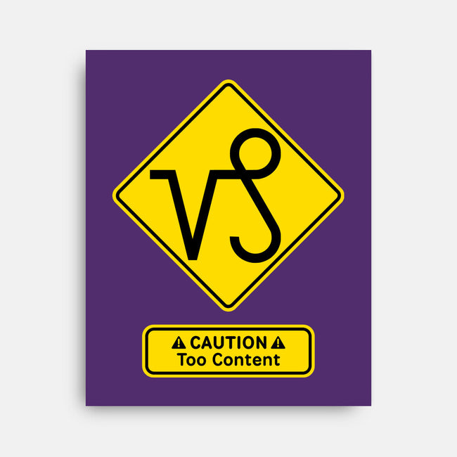 Caution Too Content-None-Stretched-Canvas-imisko