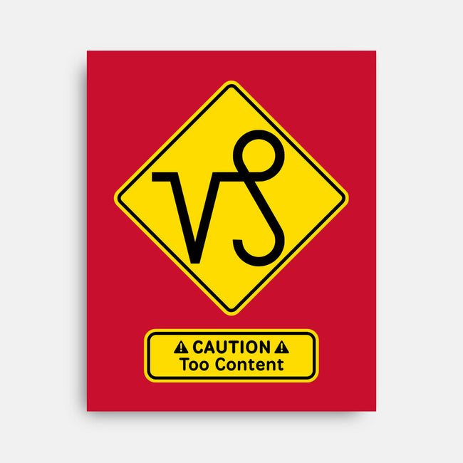 Caution Too Content-None-Stretched-Canvas-imisko