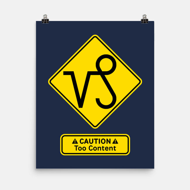 Caution Too Content-None-Matte-Poster-imisko