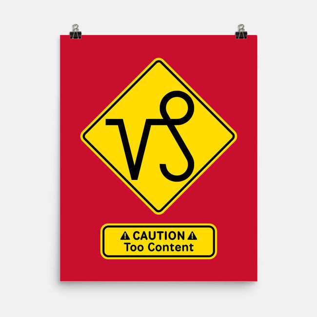 Caution Too Content-None-Matte-Poster-imisko