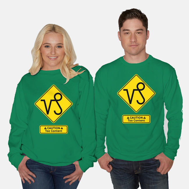 Caution Too Content-Unisex-Crew Neck-Sweatshirt-imisko