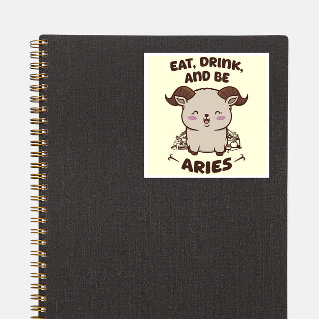 Eat Drink And Be Aries-None-Glossy-Sticker-WatershipBound