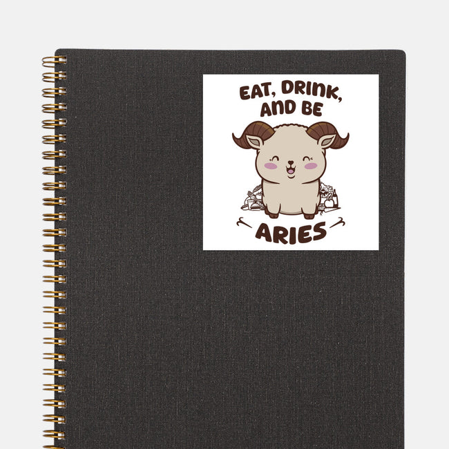 Eat Drink And Be Aries-None-Glossy-Sticker-WatershipBound