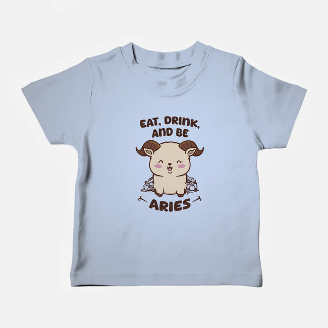 Eat Drink And Be Aries-Baby-Basic-Tee-WatershipBound