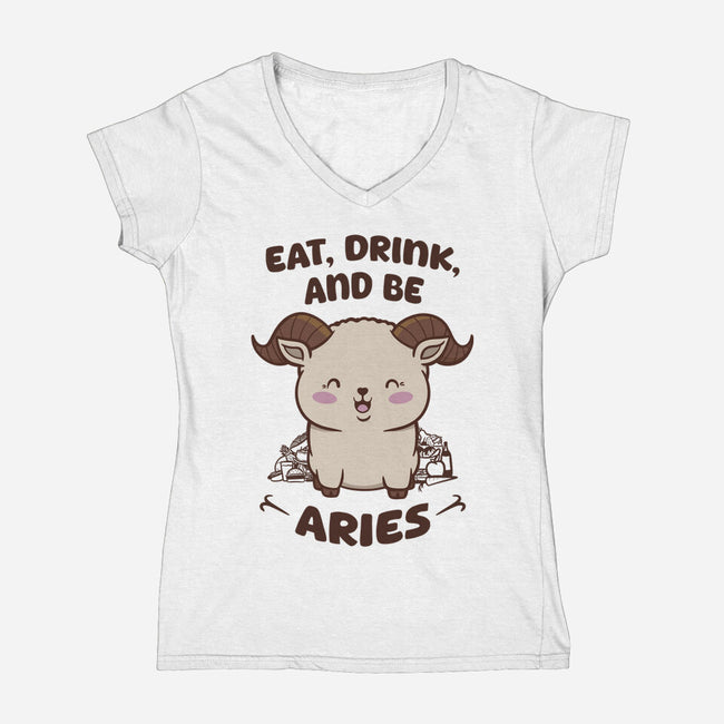 Eat Drink And Be Aries-Womens-V-Neck-Tee-WatershipBound