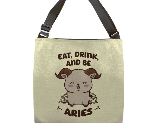 Eat Drink And Be Aries