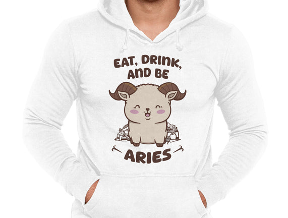 Eat Drink And Be Aries