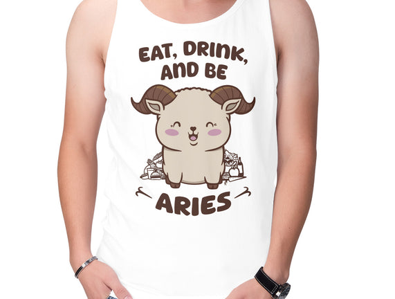 Eat Drink And Be Aries
