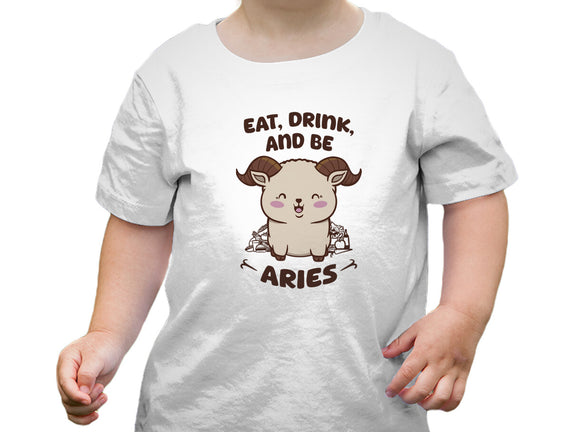 Eat Drink And Be Aries