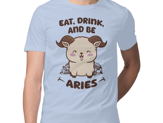 Eat Drink And Be Aries