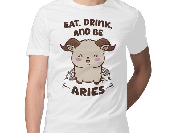Eat Drink And Be Aries