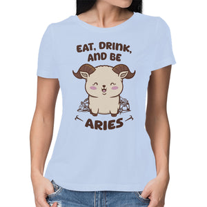 Eat Drink And Be Aries