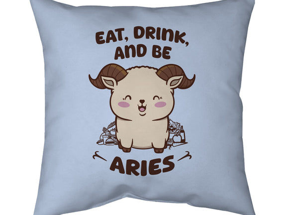 Eat Drink And Be Aries