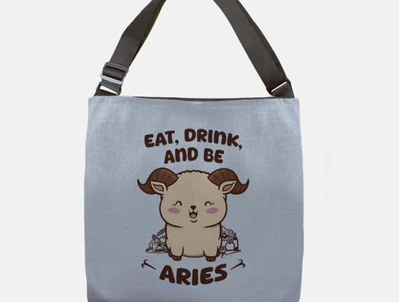 Eat Drink And Be Aries
