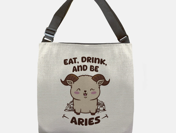 Eat Drink And Be Aries