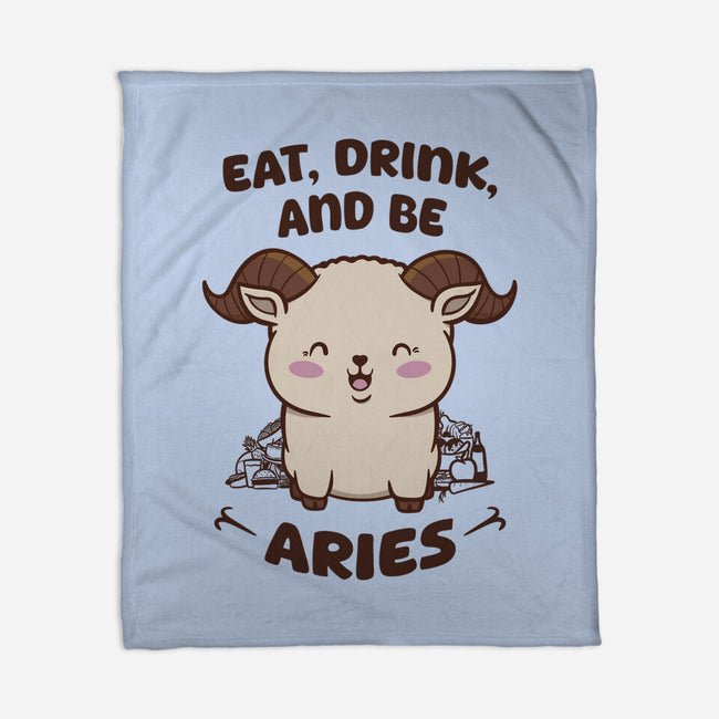 Eat Drink And Be Aries-None-Fleece-Blanket-WatershipBound