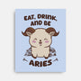 Eat Drink And Be Aries-None-Stretched-Canvas-WatershipBound