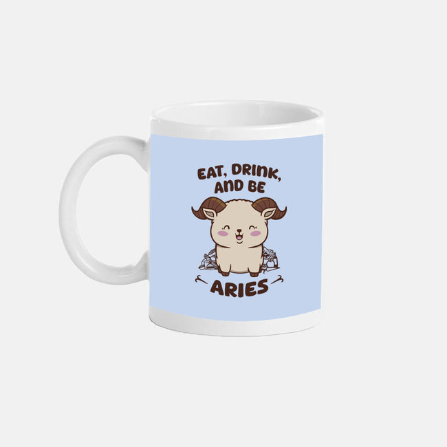 Eat Drink And Be Aries-None-Mug-Drinkware-WatershipBound