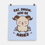 Eat Drink And Be Aries-None-Matte-Poster-WatershipBound