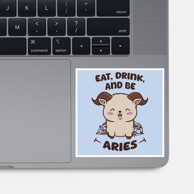 Eat Drink And Be Aries-None-Glossy-Sticker-WatershipBound