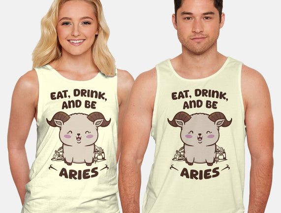 Eat Drink And Be Aries