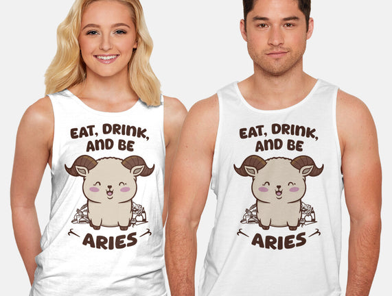 Eat Drink And Be Aries