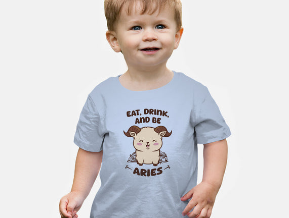 Eat Drink And Be Aries