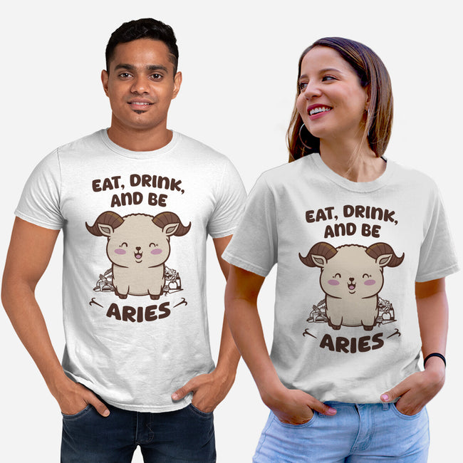 Eat Drink And Be Aries-Unisex-Basic-Tee-WatershipBound
