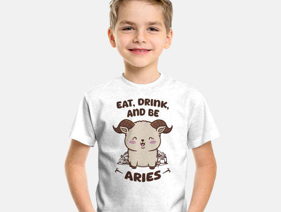 Eat Drink And Be Aries