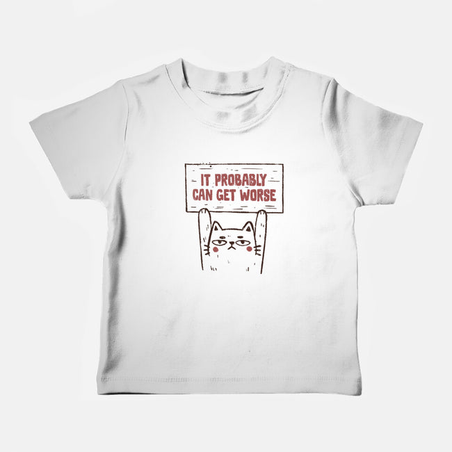 It Probably Can Get Worse-Baby-Basic-Tee-koalastudio