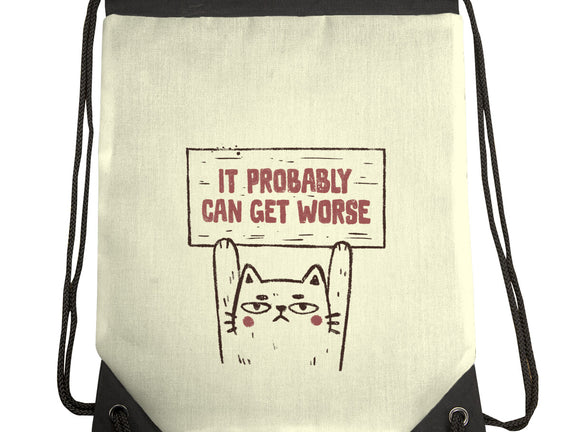 It Probably Can Get Worse