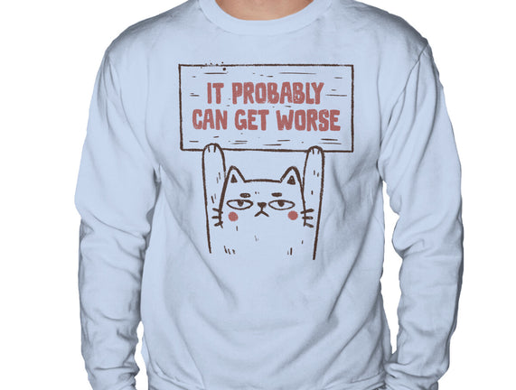 It Probably Can Get Worse