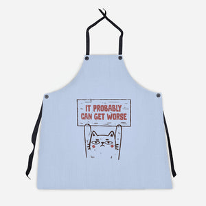 It Probably Can Get Worse-Unisex-Kitchen-Apron-koalastudio