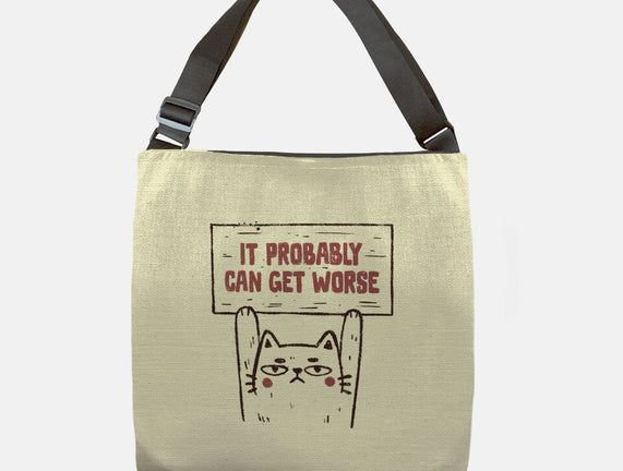 It Probably Can Get Worse