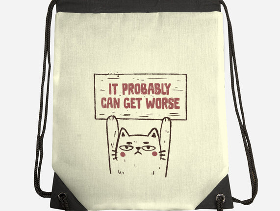 It Probably Can Get Worse