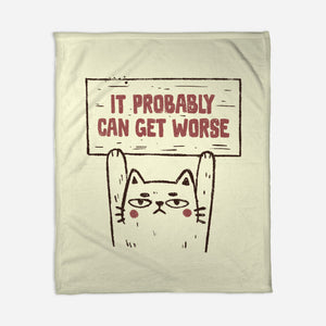 It Probably Can Get Worse-None-Fleece-Blanket-koalastudio