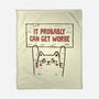 It Probably Can Get Worse-None-Fleece-Blanket-koalastudio