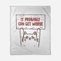 It Probably Can Get Worse-None-Fleece-Blanket-koalastudio
