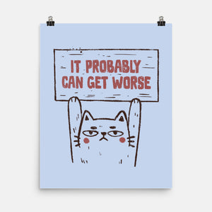 It Probably Can Get Worse-None-Matte-Poster-koalastudio