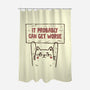 It Probably Can Get Worse-None-Polyester-Shower Curtain-koalastudio
